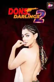 Dons and Darlings Season 2 (2025) Part 2 AltBalaji Original